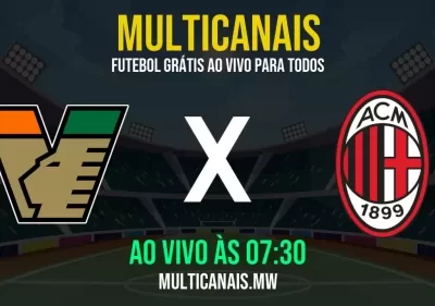 Assistir Venezia x Milan ao vivo online 27/04/2025 Ao Vivo Online Grátis 24 Horas HD