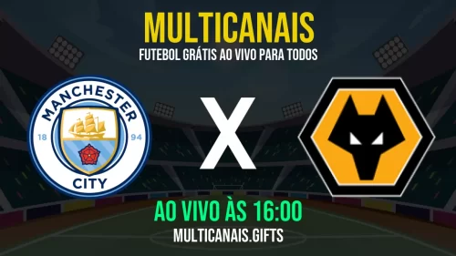 Assistir Manchester City x Wolverhampton Hoje – Ao Vivo, Grátis e em HD (02/05/2025)