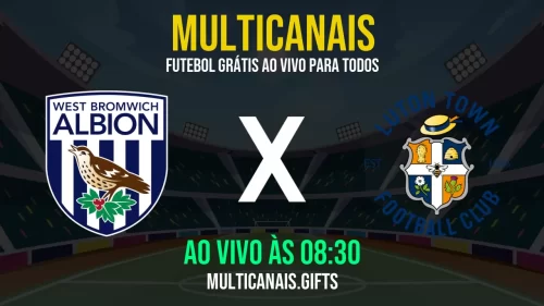 Assistir West Bromwich x Luton Town Ao Vivo Online Grátis em HD – 03/05/2025