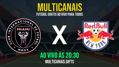 Assista Inter Miami x NY Red Bulls ao vivo em HD online grátis – 03/05/2025